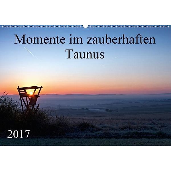 Momente im zauberhaften Taunus (Wandkalender 2017 DIN A2 quer), Petra Schiller