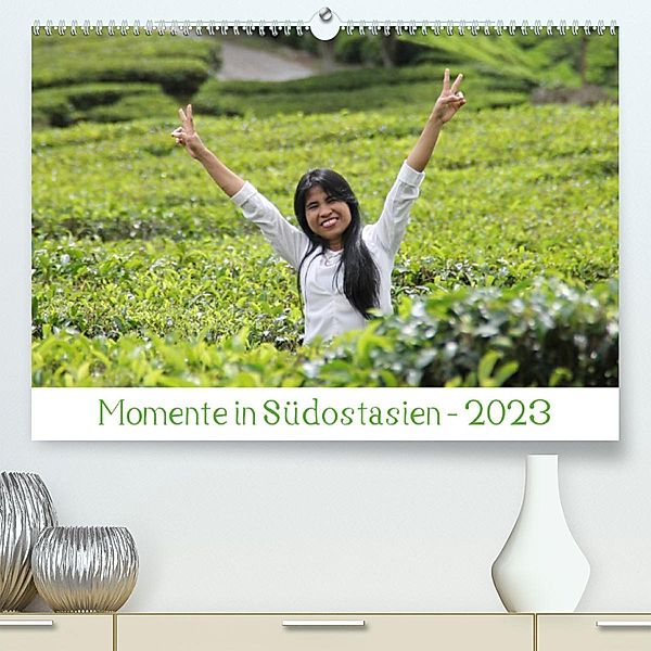 Momente in Südostasien (Premium, hochwertiger DIN A2 Wandkalender 2023, Kunstdruck in Hochglanz), Sven Wagner - svwjournal