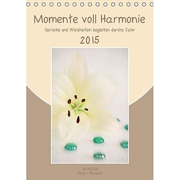 Momente voll Harmonie (Tischkalender 2015 DIN A5 hoch), Angela Dölling