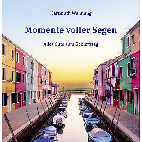 Momente voller Segen, Hartmuth Wahnung