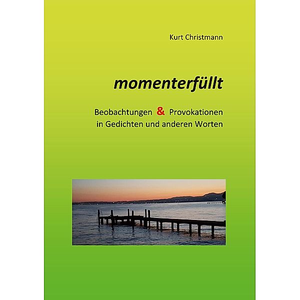 momenterfüllt, Kurt Christmann