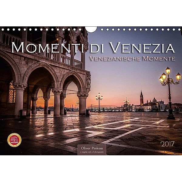 Momenti di Venezia - Venezianische Momente (Wandkalender 2017 DIN A4 quer), Oliver Pinkoss