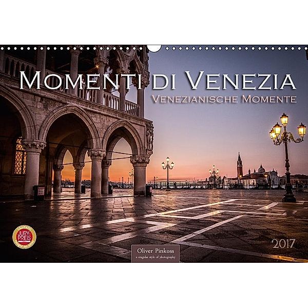 Momenti di Venezia - Venezianische Momente (Wandkalender 2017 DIN A3 quer), Oliver Pinkoss