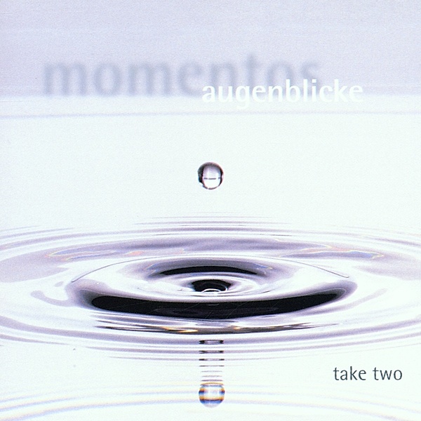 Momentos-Augenblicke, Take Two