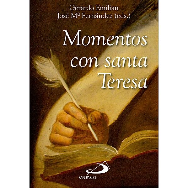 Momentos con santa Teresa / Semillas, José María Fernández Lucio, Gerardo Emilián Hernández