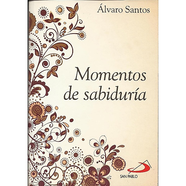 Momentos de sabiduría / Semillas, Álvaro Manuel Santos Iglesias