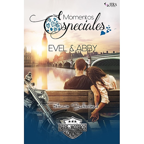 Momentos Especiales - Evel & Abby (Extras Serie Moteros, #8) / Extras Serie Moteros, Patricia Sutherland