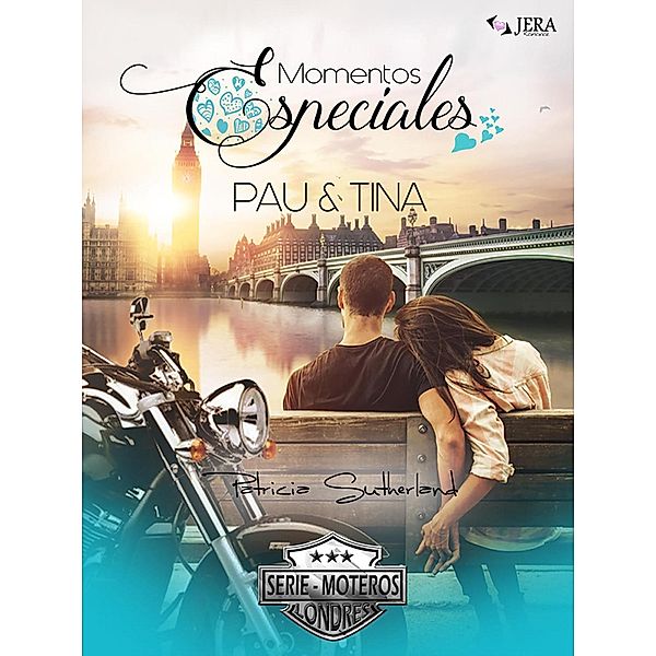 Momentos especiales. Pau & Tina (Extras Serie Moteros, #5) / Extras Serie Moteros, Patricia Sutherland