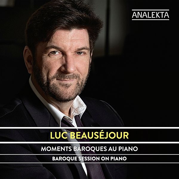 Moments Baroques Au Piano, Luc Beauséjour