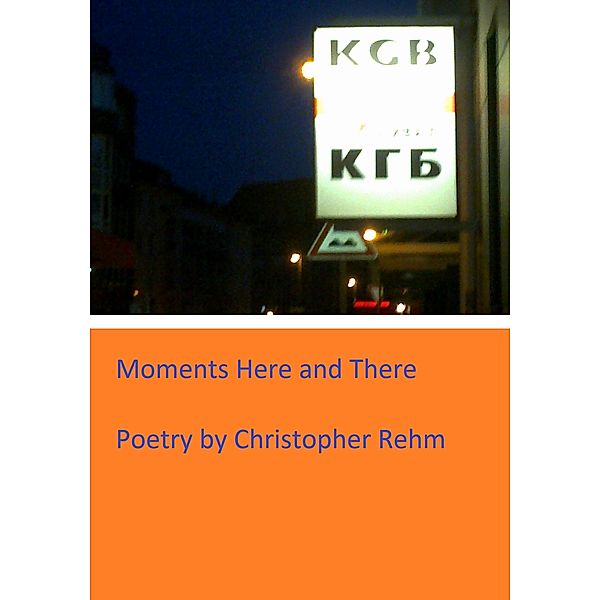 Moments Here and There, Christopher Rehm