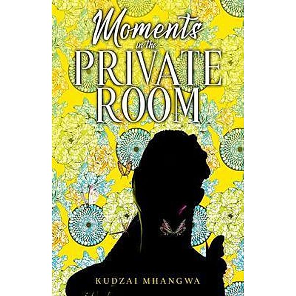 Moments in the Private Room, Kudzai Mhangwa