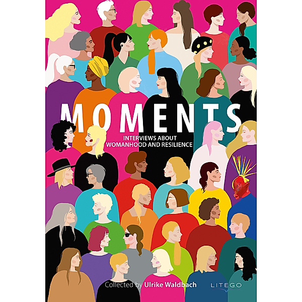 MOMENTS - Interviews about Womanhood and Resilience