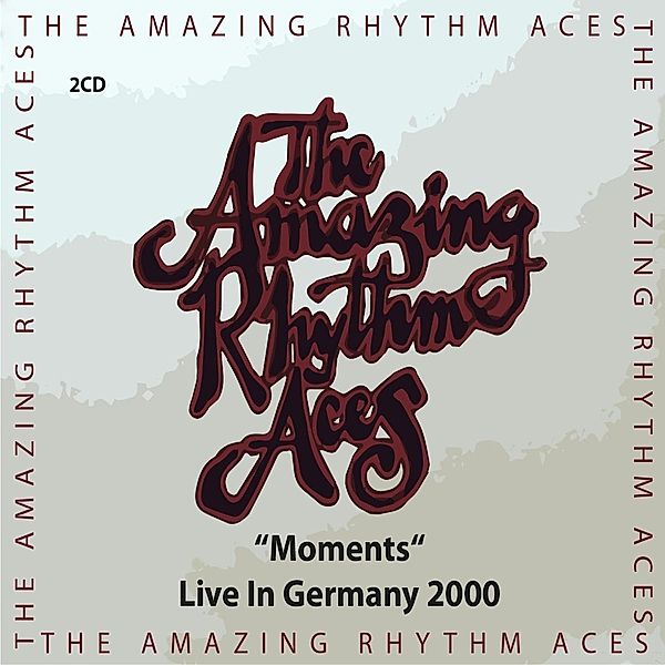 Moments (Live In Germany 2000), The Amazing Rhythm Aces