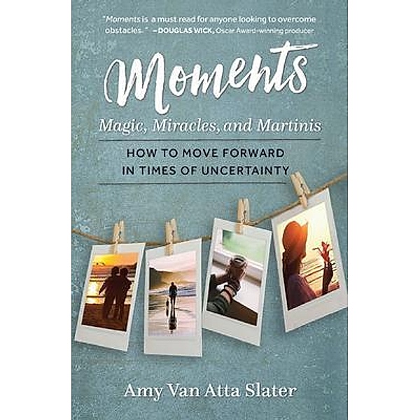 Moments / Moments Bd.1, Amy van Atta Slater