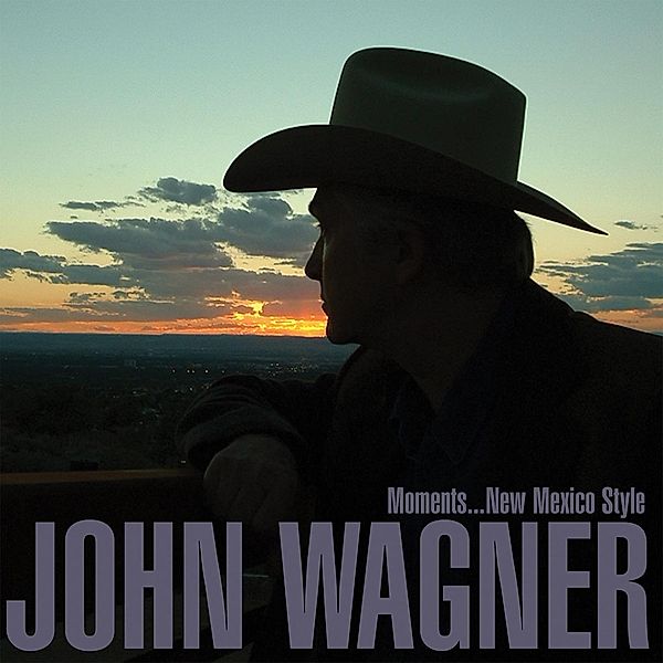 Moments...New Mexico Style, John Wagner