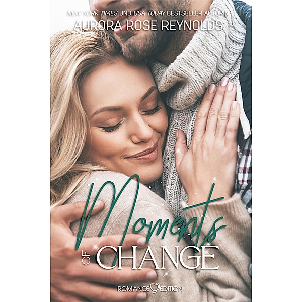 Moments of change / Alaska Lovestorys Bd.2, Aurora Rose Reynolds