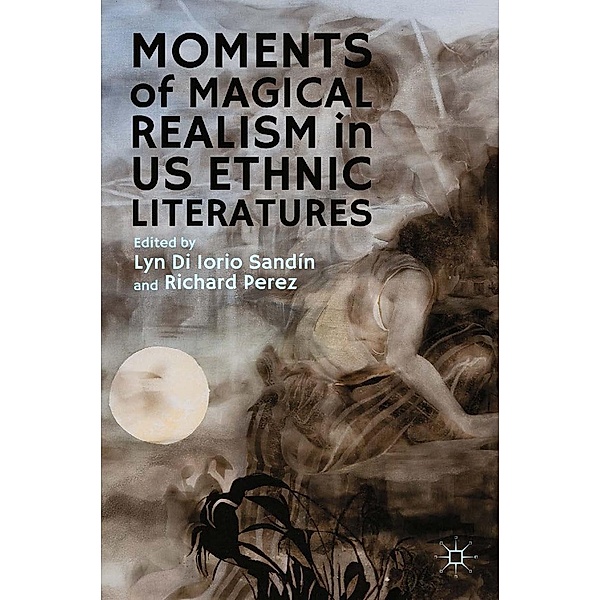 Moments of Magical Realism in US Ethnic Literatures