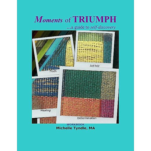 Moments of Triumph, Michelle Tyndle