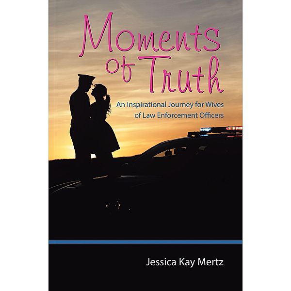 Moments of Truth, Jessica Kay Mertz