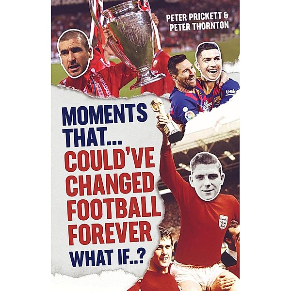 Moments That Could Have Changed Football Forever, Peter Prickett