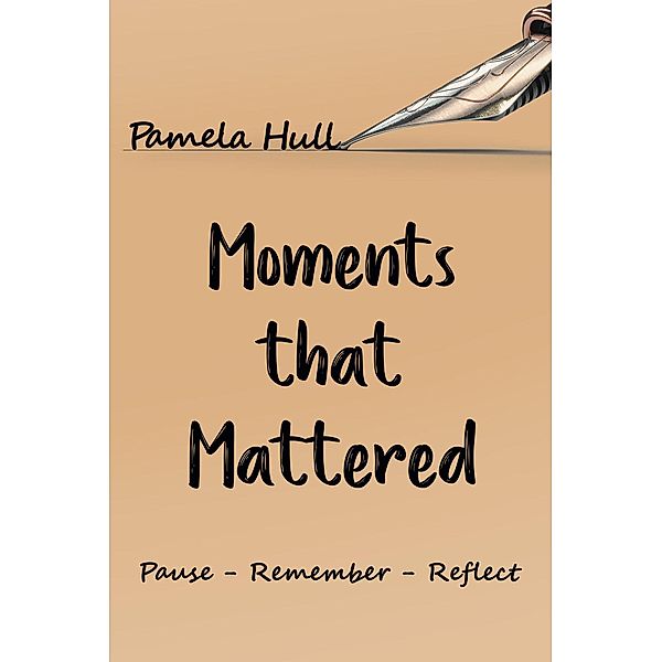 Moments that Mattered, Pamela Hull