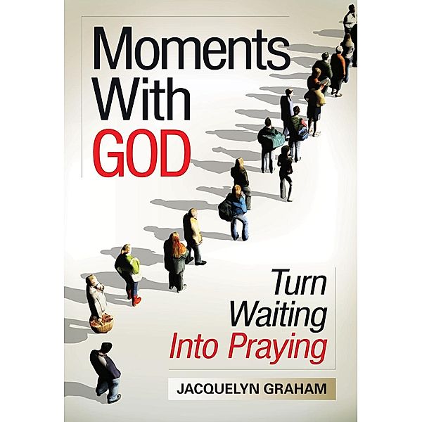 Moments With God, Jacquelyn Graham