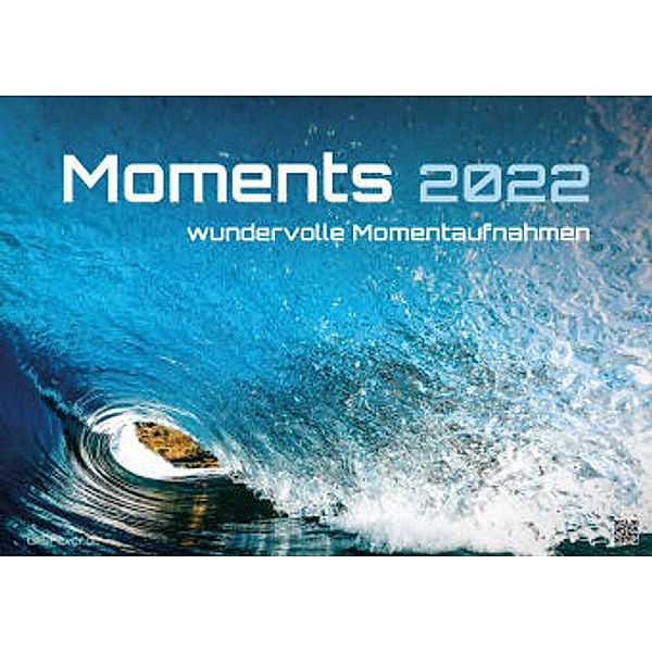 Moments - wundervolle Momentaufnahmen - 2022 - Kalender DIN A2