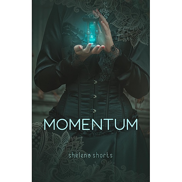 Momentum (De Momentumserie, #1) / De Momentumserie, Shelena Shorts