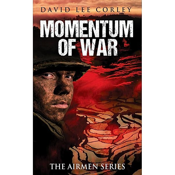 Momentum of War (The Airmen Series, #8) / The Airmen Series, David Lee Corley