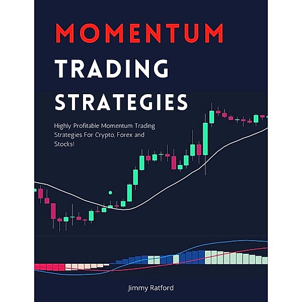 Momentum Trading Strategies (Day Trading Made Easy, #4) / Day Trading Made Easy, Jimmy Ratford