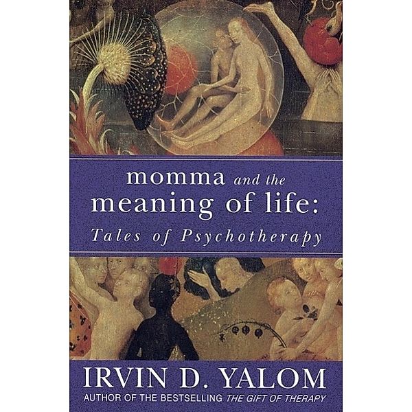 Momma And The Meaning Of Life, Irvin Yalom