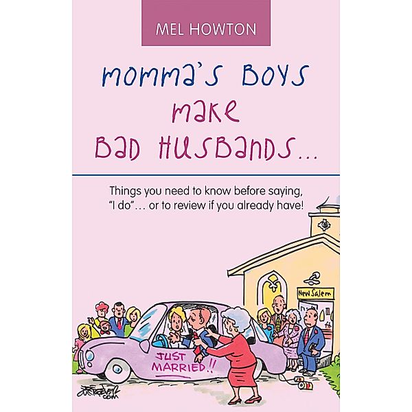 Momma's Boys Make Bad Husbands..., Mel Howton