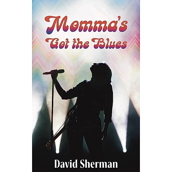 Momma's Got the Blues, David Sherman
