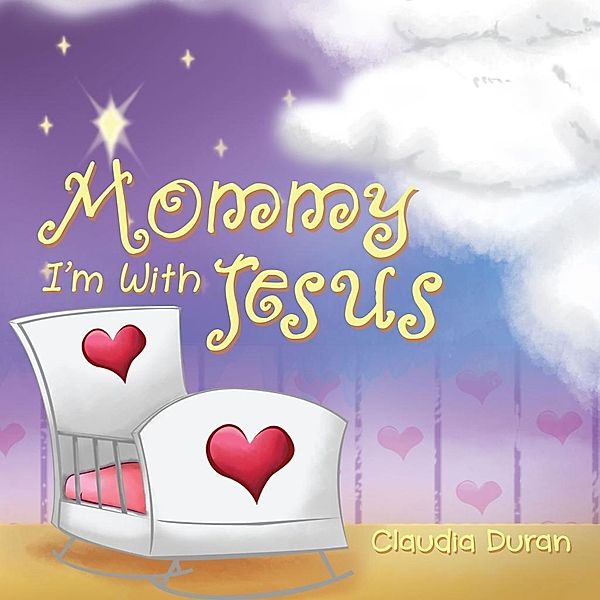 Mommy, I'm with Jesus / Zondervan, Claudia Duran