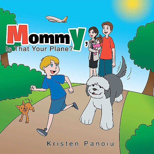 Mommy, Is That Your Plane?, Kristen Panoiu