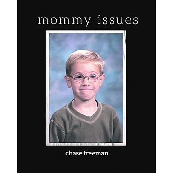 mommy issues / Chase Freeman, Chase Freeman