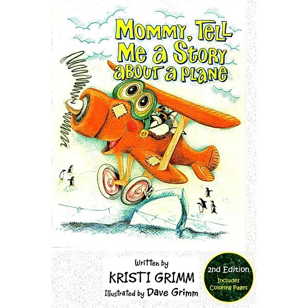 Mommy, Tell Me a Story About a Plane, 2nd Edition, Kristi Grimm