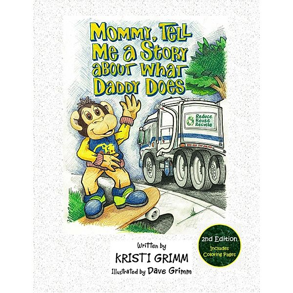 Mommy, Tell Me a Story about What Daddy Does, 2nd Edition, Kristi Grimm