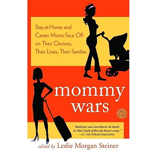Mommy Wars, Leslie Morgan Steiner