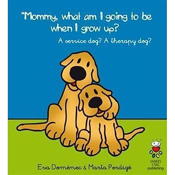 Mommy, What Am I Going to Be When I Grow Up?, Eva Domenec