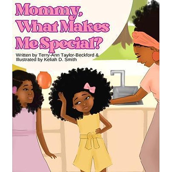 Mommy, What Makes Me Special?, Terry-Ann Taylor-Beckford