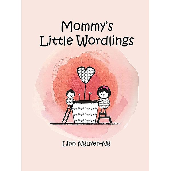 Mommy's Little Wordlings / Little Wordlings, Linh Nguyen-Ng