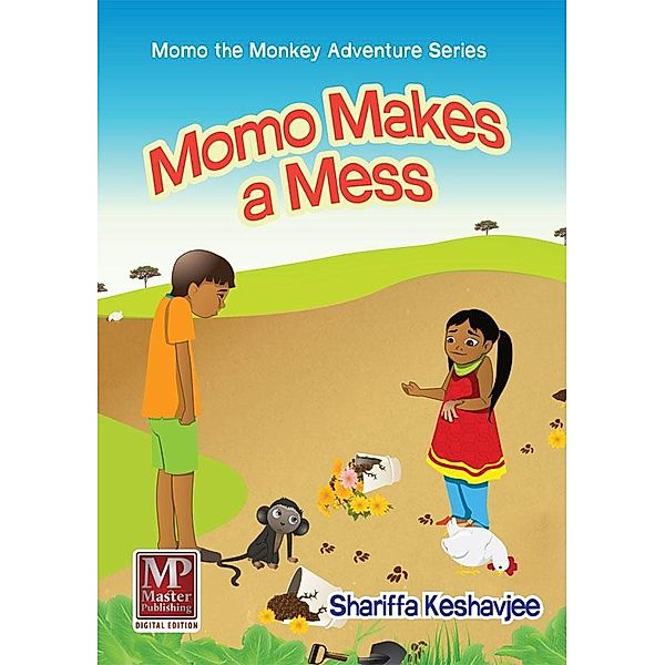 Momo Makes a Mess / Master Publishing, Shariffa Keshavjee