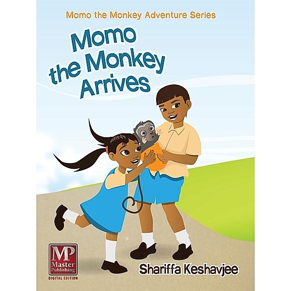 Momo the Monkey Arrives / Master Publishing, Shariffa Keshavjee