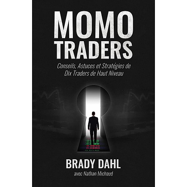 Momo Traders, Brady Dahl