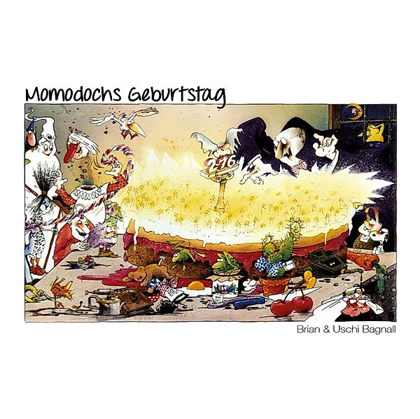 Momodochs Geburtstag / Momodoch Trilogie Bd.3, Brian und Uschi Bagnall