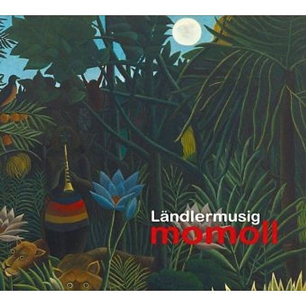 Momoll, Audio-CD, Ländlermusig