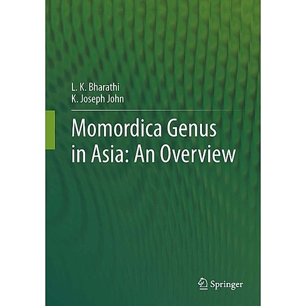 Momordica genus in Asia - An Overview, L. K. Bharathi, K Joseph John