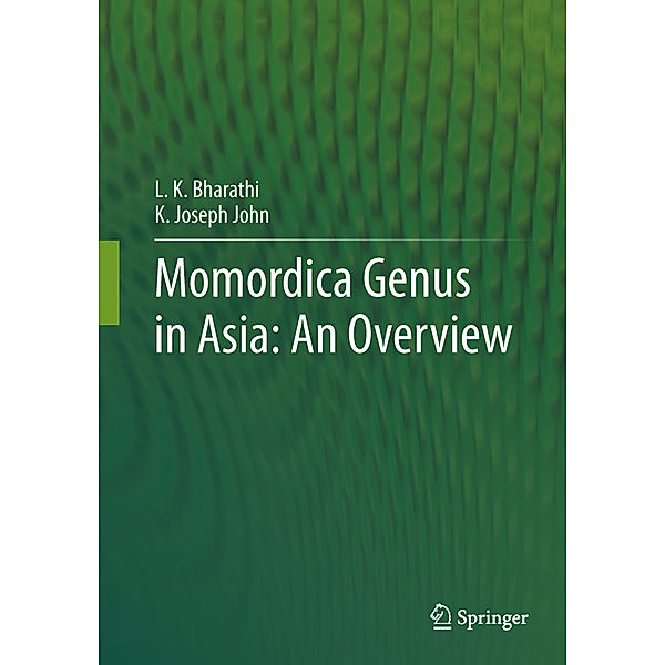 Momordica genus in Asia - An Overview, L.K. Bharathi, K Joseph John