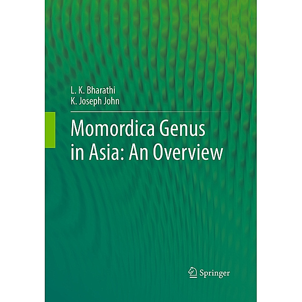 Momordica genus in Asia - An Overview, L.K. Bharathi, K Joseph John